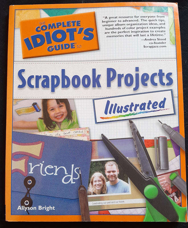 The Complete Idiot's Guide to Scrapbook Projects Illustrated (Allyson Bright)