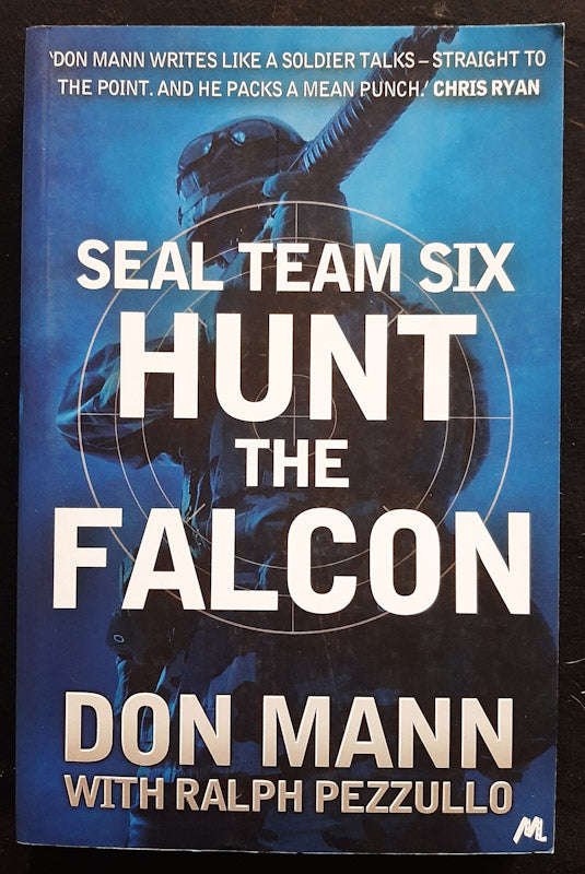 Seal Team Six Book 3: Hunt The Falcon (Don Mann)
