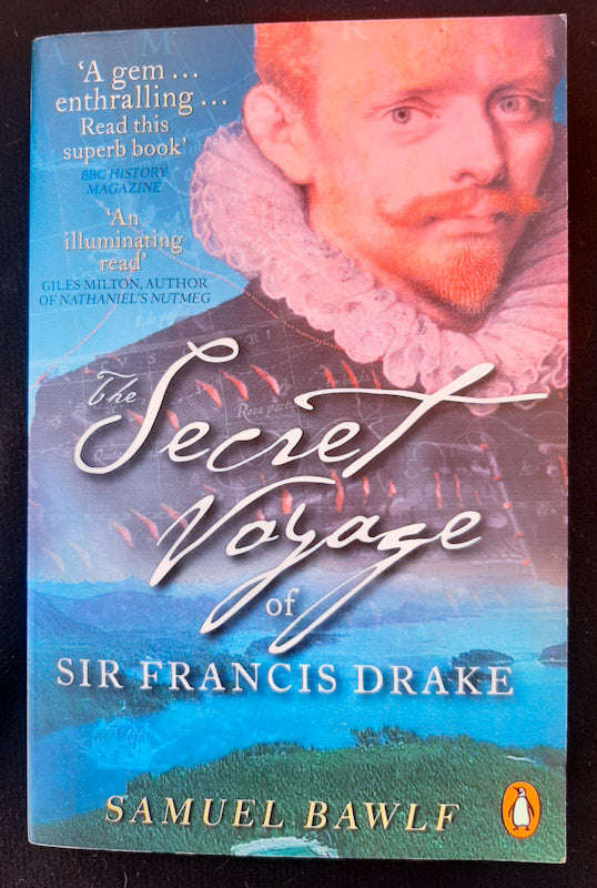 The Secret Voyage of Sir Francis Drake (Samuel Bawlf)