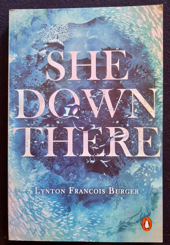 She Down There (Lynton Francois Burger)