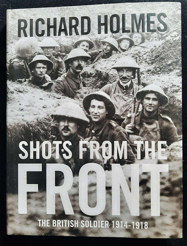 Shots From The Front (Richard Holmes)