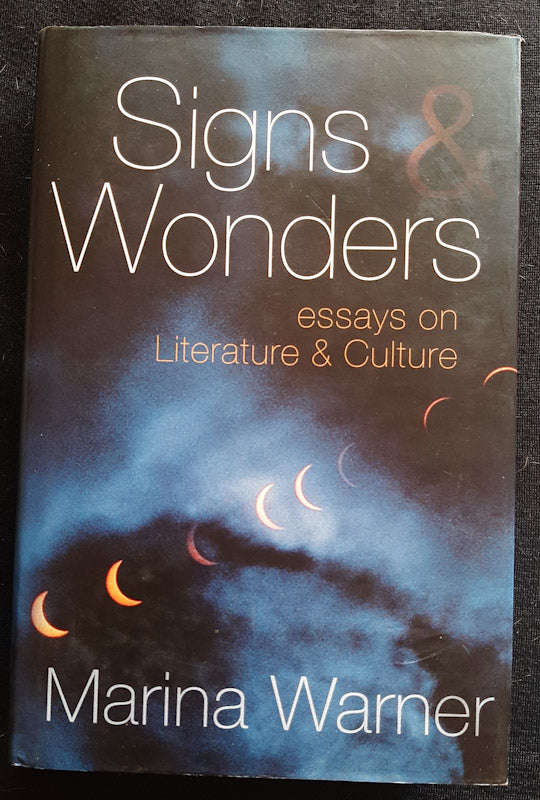 Signs and Wonders: Essays on Literature and Culture (Marina Warner)