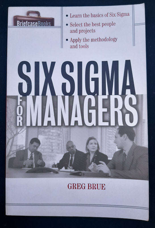 Six Sigma For Managers (Greg Brue)