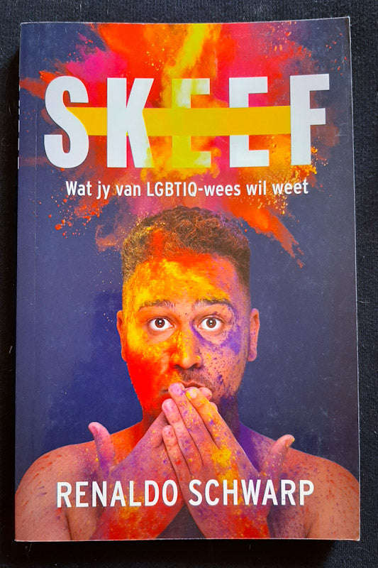 Skeef: Wat jy van LGBTIQ-wees wil weet (Renaldo Schwarp)