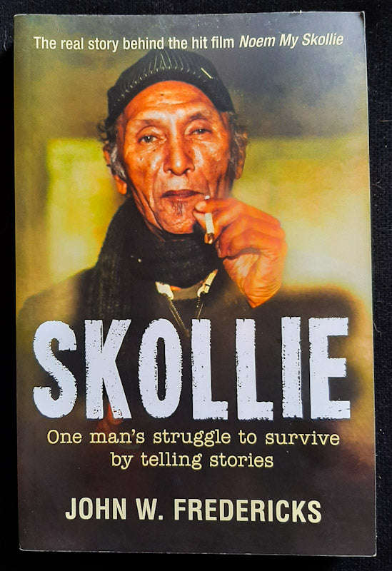 Skollie: One mans struggle to survive by telling stories (John W. Frede