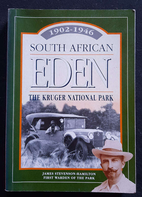 South African Eden: The Kruger National Park, 1902-1946