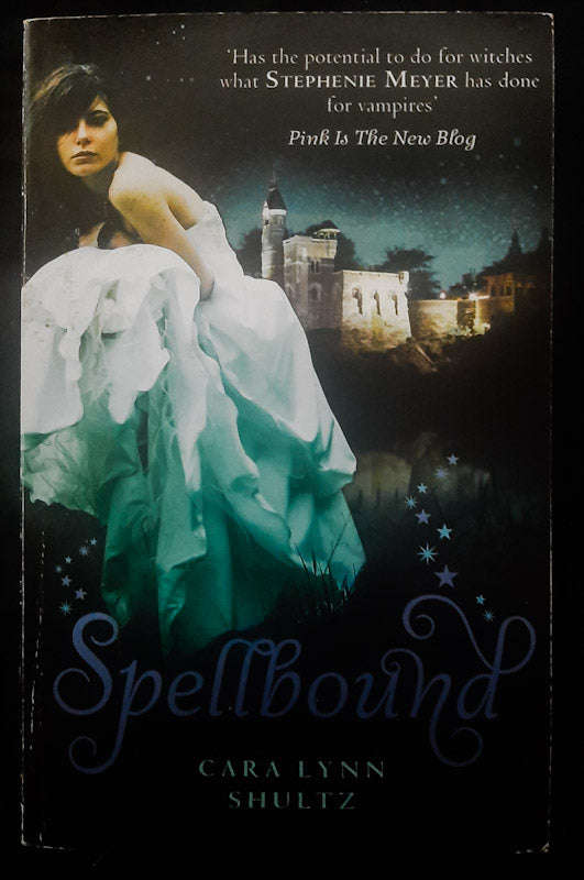 Spellbound (Spellbound #1) (Cara Lynn Shultz)