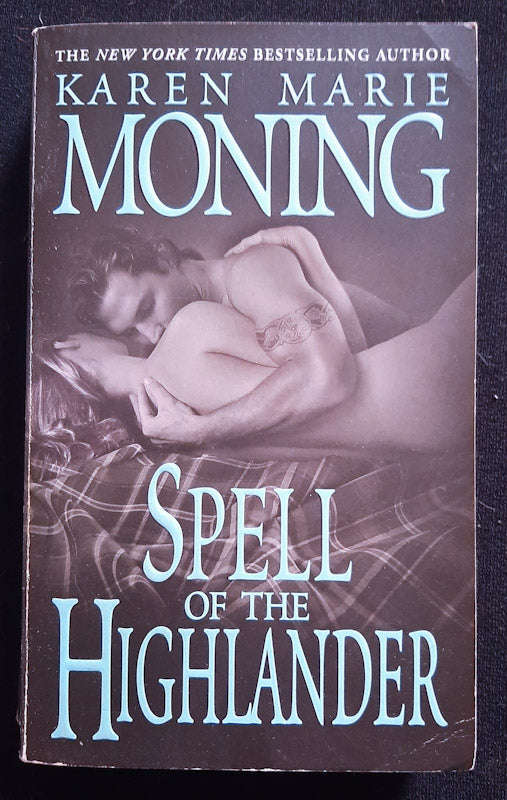 Spell Of The Highlander (Highlander #7) (Karen Marie Moning)
