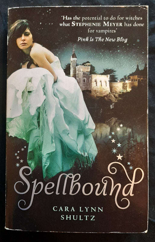 Spellbound (Spellbound #1) (Cara Lynn Schultz)