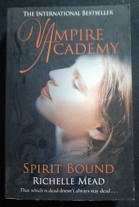 Spirit Bound (Vampire Academy #5) (Richelle Mead)