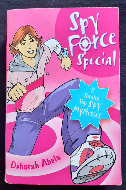 Spy Force Special (Spy Force #1-2) (Deborah Abela)