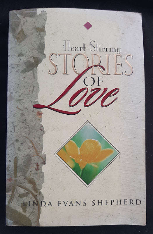 Heart-Stirring Stories Of Love (Linda Evans Shepherd)