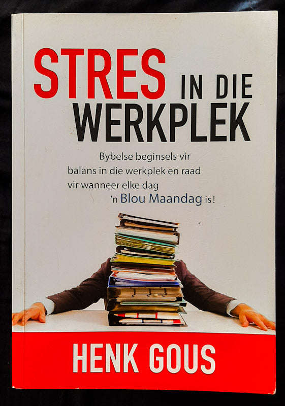Stres in die werkplek (Henk Gous)