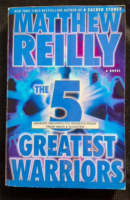 The 5 Greatest Warriors (Jack West Jr #3) (Matthew Reilly)
