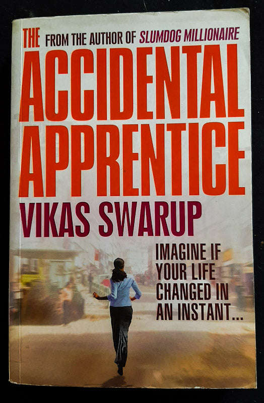 The Accidental Apprentice (VIKAS SWARUP)