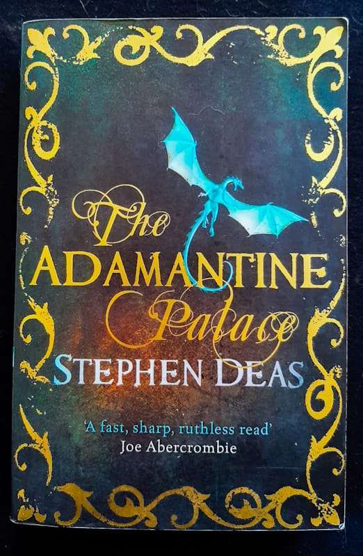 The Adamantine Palace (The Memory Of Flames #1) (Stephen Deas)