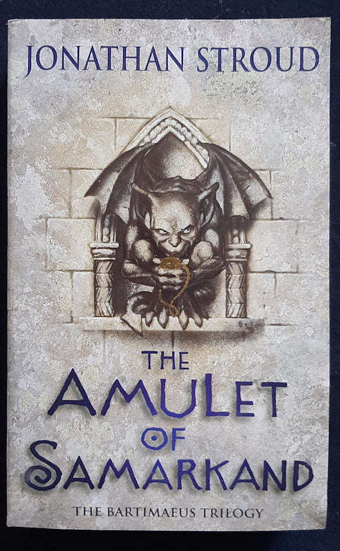 The Amulet Of Samarkand (Bartimaeus #1) (Jonathan Stroud)
