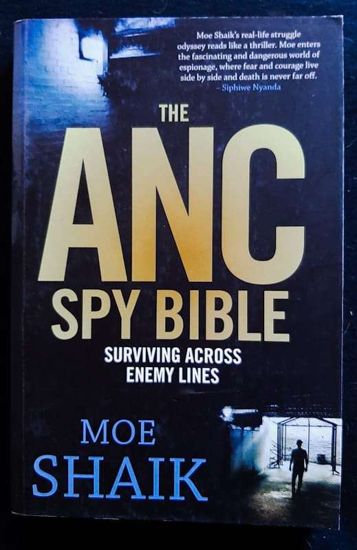 The ANC Spy Bible: Surviving Across Enemy Lines (Moe Shaik)