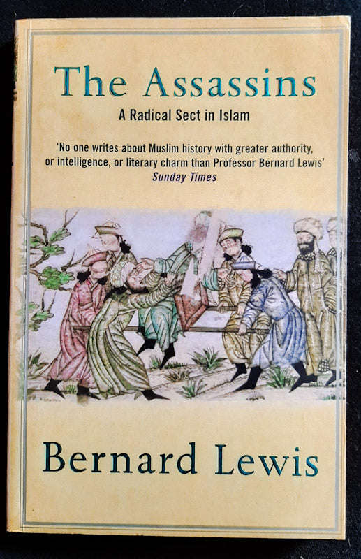The Assassins: A Radical Sect In Islam (Bernard Lewis)