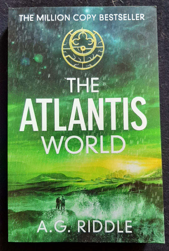 The Atlantis World (The Origin Mystery #3) (A. G. Riddle)