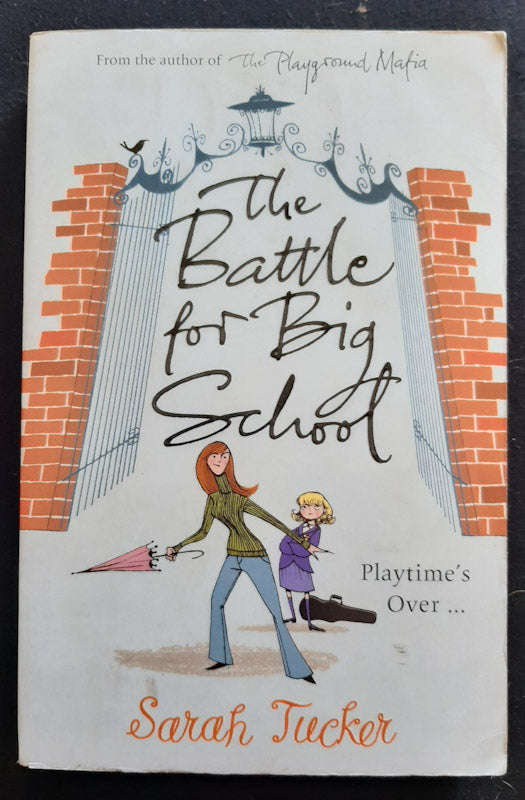 The Battle for Big School (Sarah Tucker)