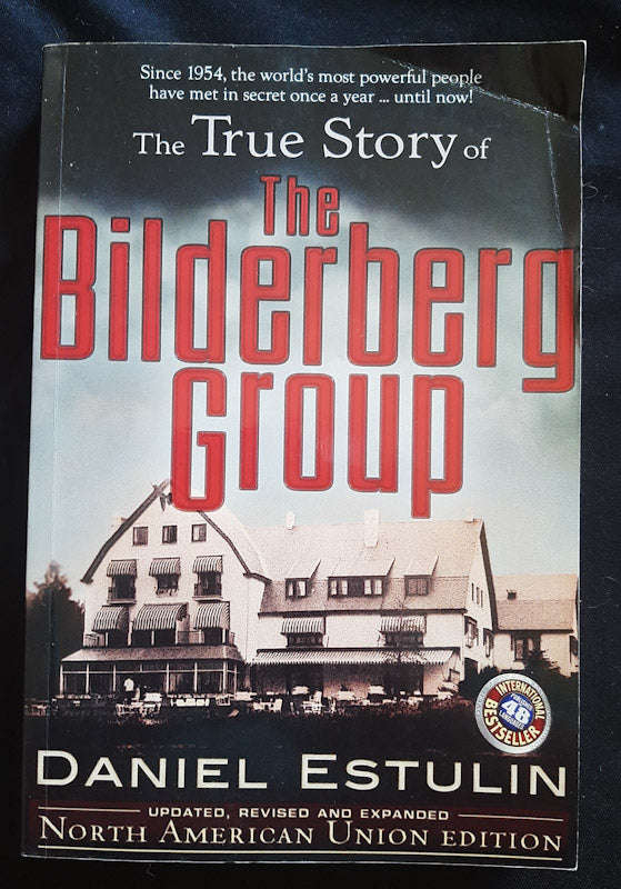 The True Story of the Bilderberg Group (Daniel Estulin)