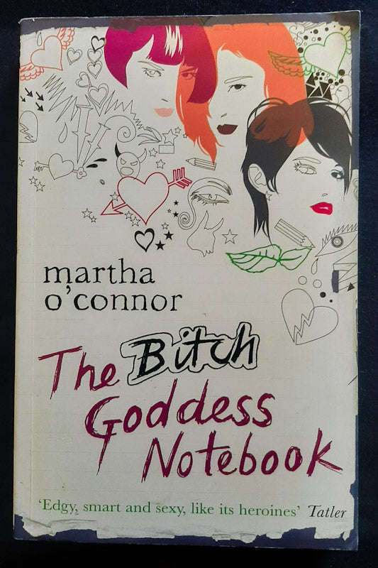 The Bitch Goddess Notebook (Martha O'Connor)