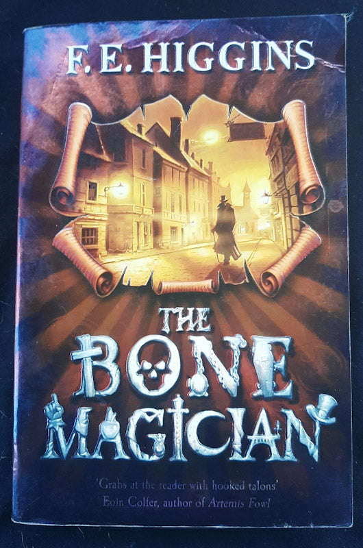 The Bone Magician (Tales From The Sinister City #2) (F.E. Higgins)