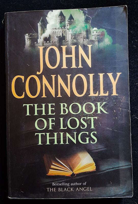 The Book Of Lost Things (The Book Of Lost Things #1) (Connolly, John)
