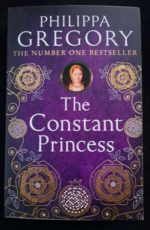 The Constant Princess (The Plantagenet And Tudor Novels #6) (Philippa Gregory)
