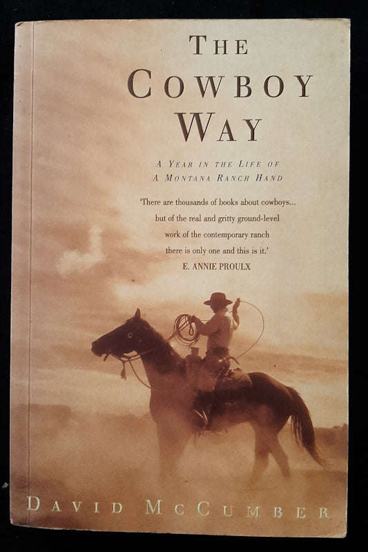 The Cowboy Way: A Year In The Life Of A Montana Ranch Hand (David Mccumber)