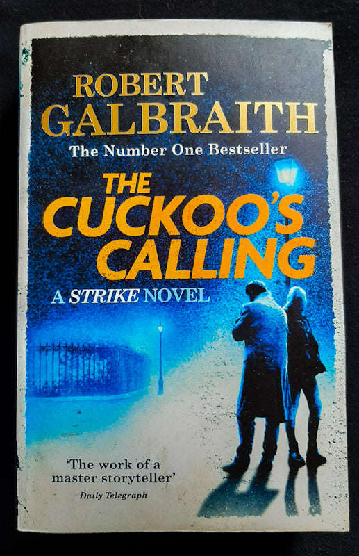 The Cuckoo'S Calling (Cormoran Strike #1) (Robert Galbraith)