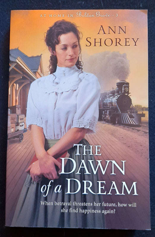 The Dawn of a Dream (At Home in Beldon Grove #3) (Ann Shorey)