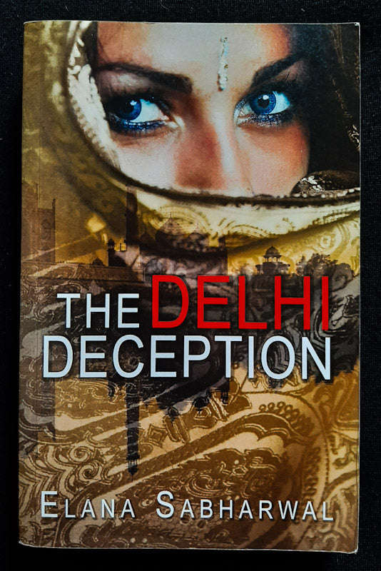 The Delhi Deception (Elana Sabharwal)