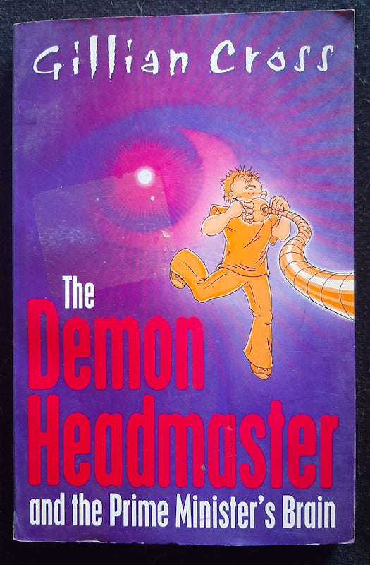 Demon Headmaster and the Prime Minister's Brain (The Demon Headmaster #2) (Gillian Cross)