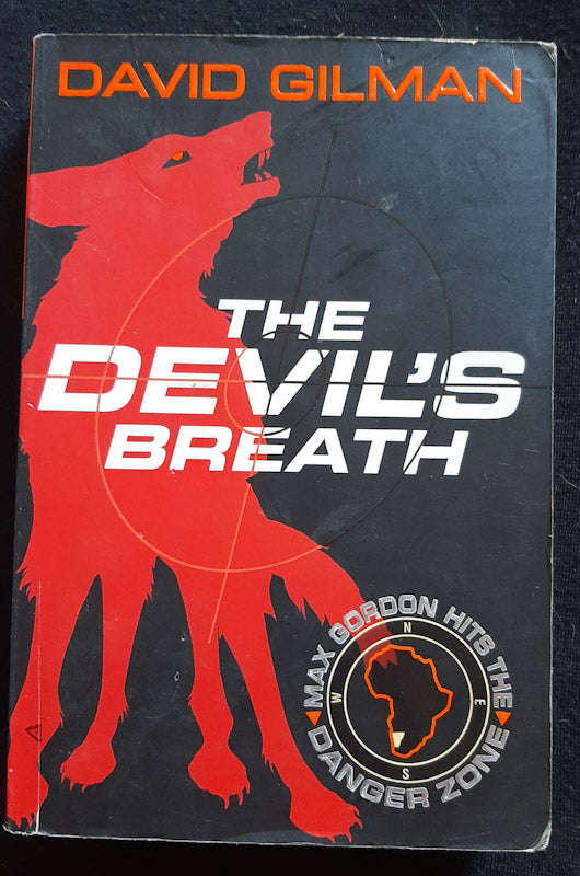 The Devil'S Breath (Danger Zone #1) (David Gilman)