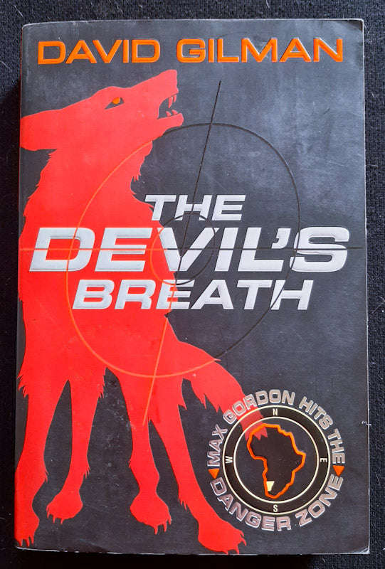 The Devil'S Breath (Danger Zone #1) (David Gilman)