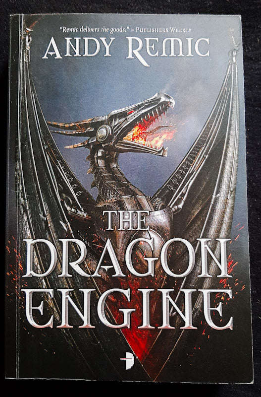 The Dragon Engine (The Blood Dragon Empire #1) (Andy Remic)