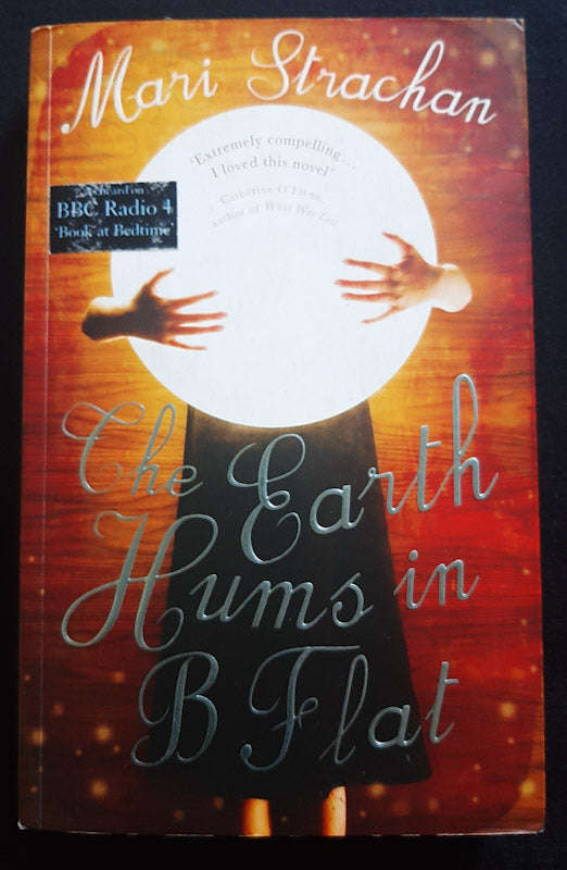 The Earth Hums In B Flat (Mari Strachan)