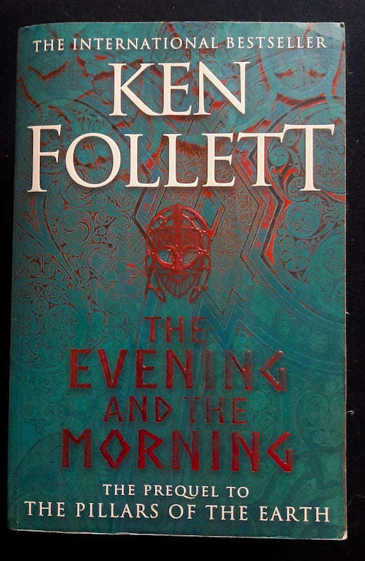 The Evening And The Morning (Kingsbridge #0) (Ken Follett)