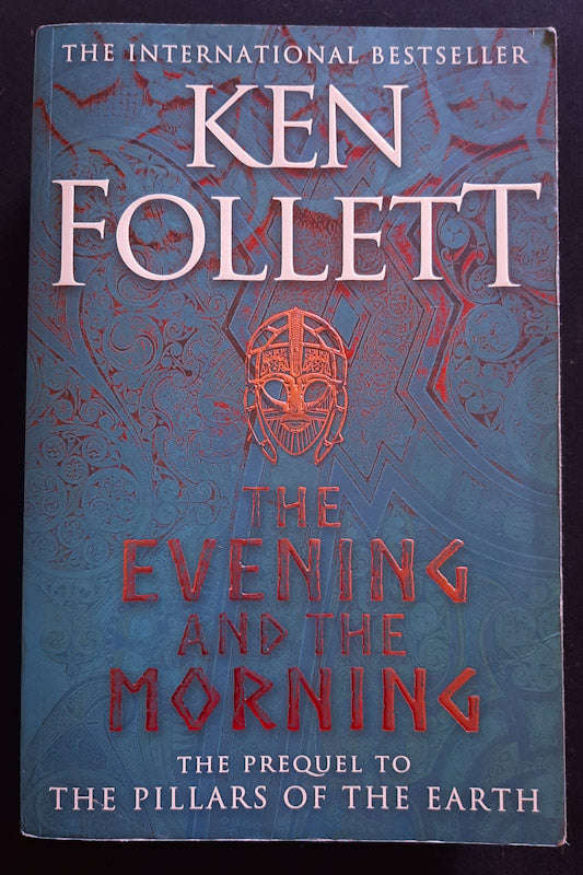The Evening And The Morning (Kingsbridge #0) (Ken Follett)