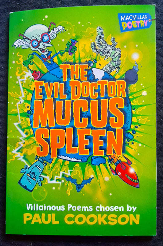 The Evil Doctor Mucus Spleen (Paul Cookson)