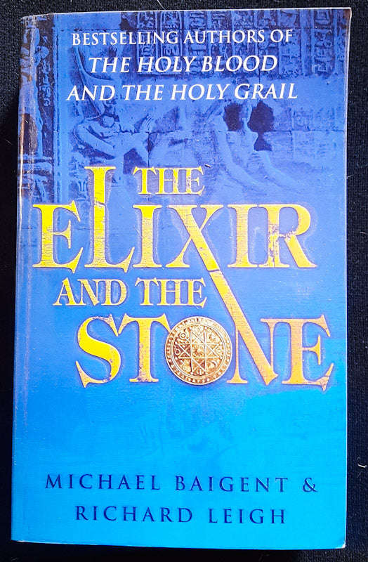 The Elixir & The Stone: The Tradition Of Magic & Alchemy (Michael Baigent)