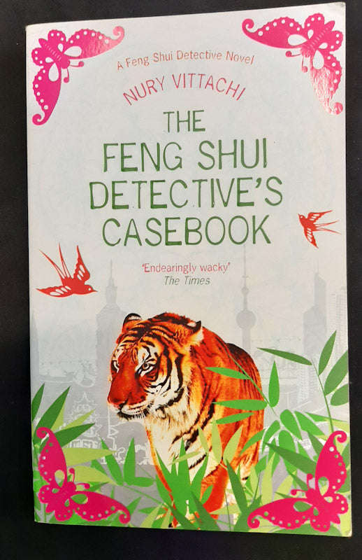 The Feng Shui Detective's Casebook (Feng Shui Detective #3) (Nury Vittachi)