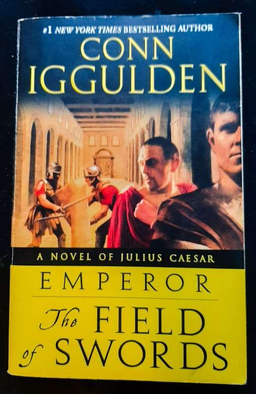 Emperor: The Field of Swords: A Roman Empire Novel (Emperor #3) (Conn Iggulden)