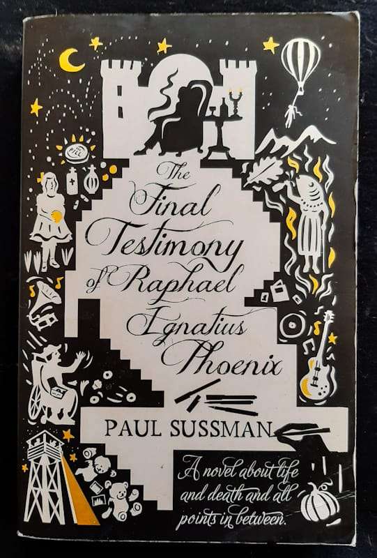 The Final Testimony Of Raphael Ignatius Phoenix (Paul Sussman)