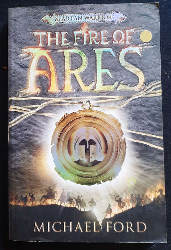 The Fire of Ares (Spartan Warrior #1) (Michael Ford)