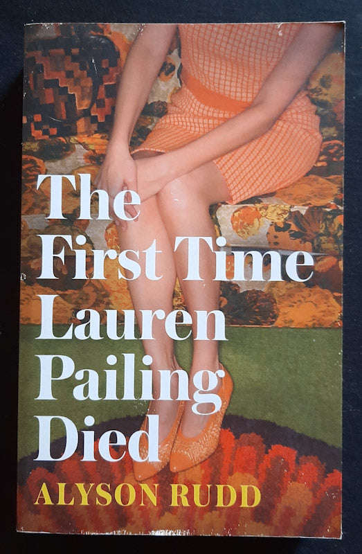 The First Time Lauren Pailing Died (Alyson Rudd)