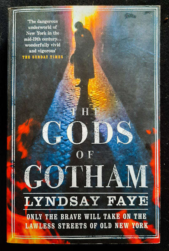 The Gods of Gotham (Timothy Wilde #1) (Lyndsay Faye)