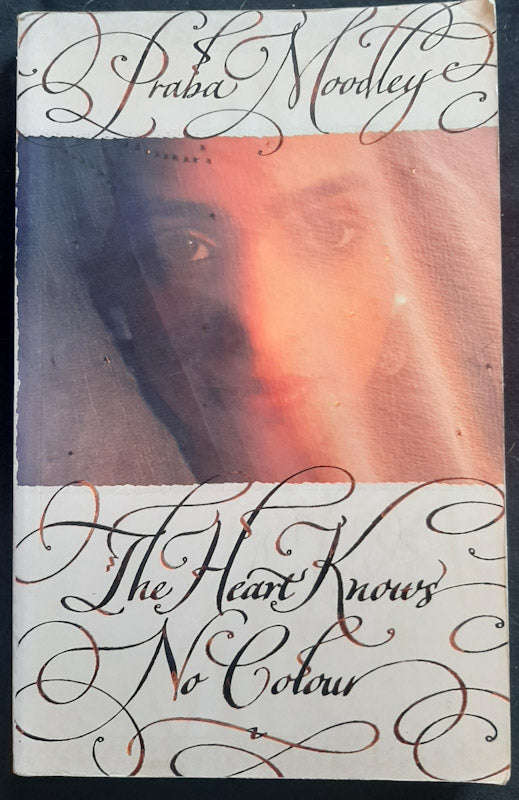 The Heart Knows No Colour (Praba Moodley)